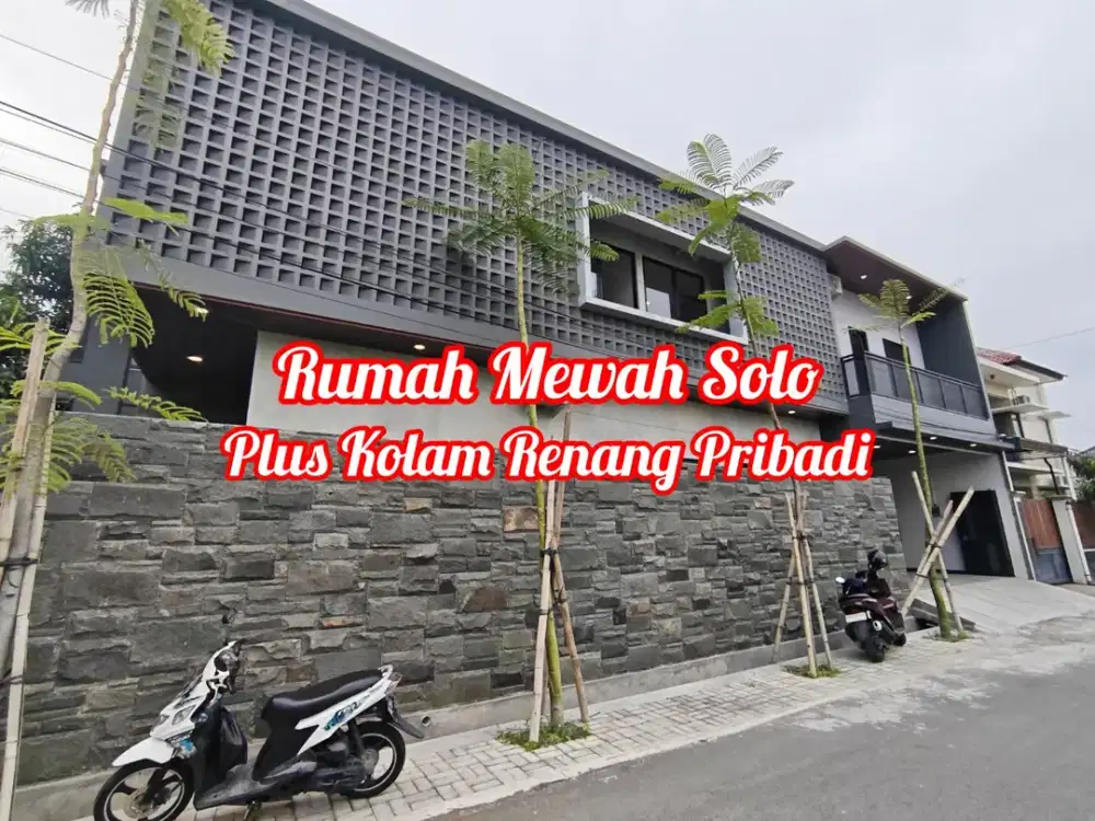 RUMAH MEWAH ADA PRIVATE POOL STRATEGIS DI SUMBER BANJARSARI SOLO