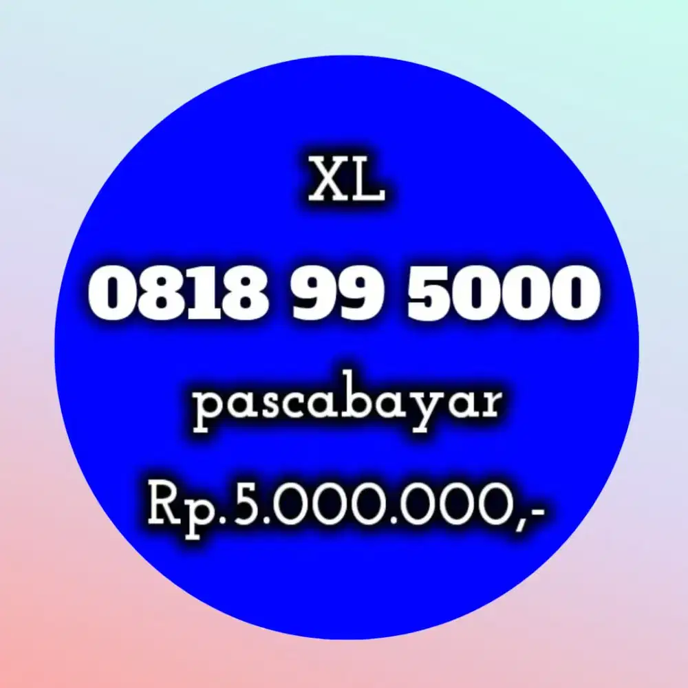 NOMOR CANTIK XL 99 5000