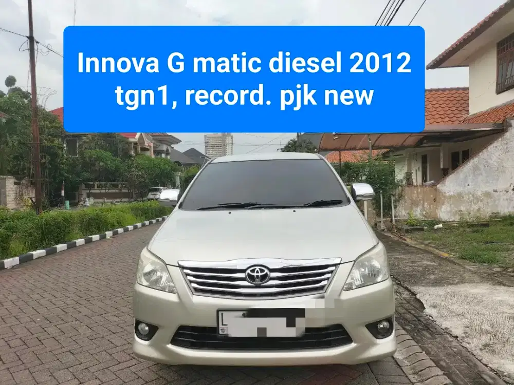 Innova G matic diesel 2012, tgn1, record, pjk new. Nyacat jamin kualat