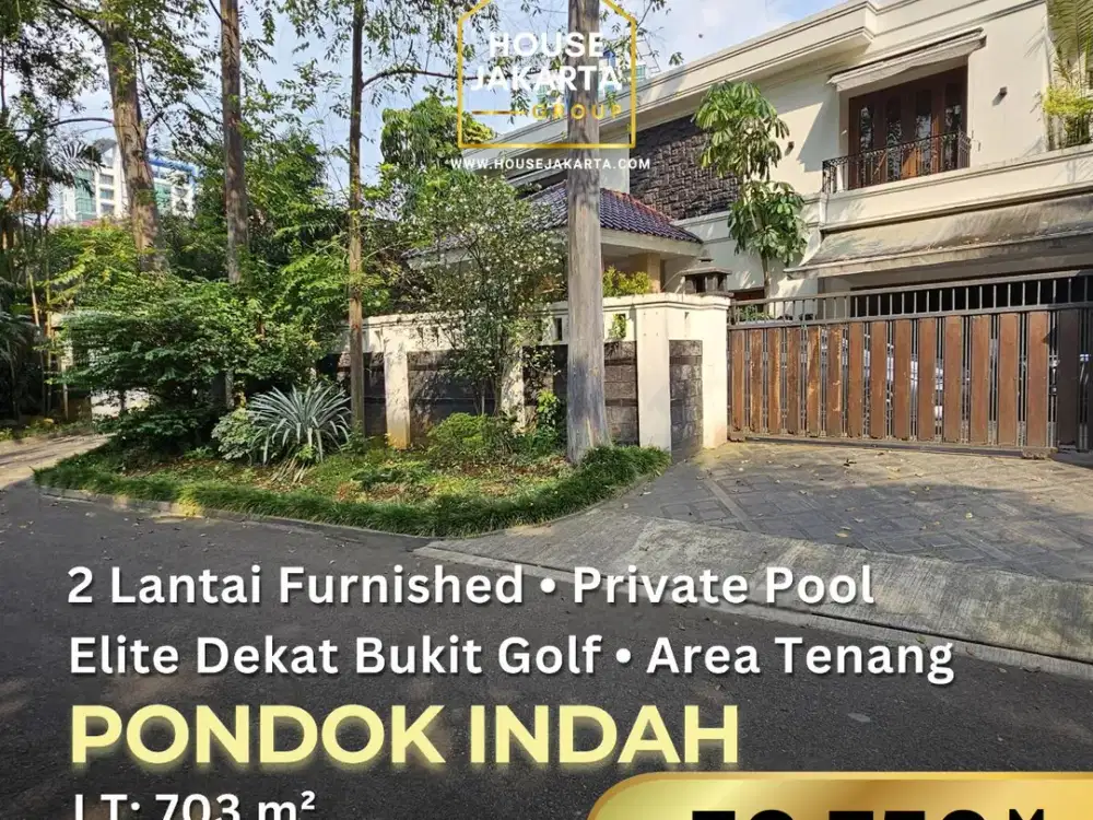 Rumah Pondok Indah Fully Furnished Kawasan Elite Dekat Bukit Golf