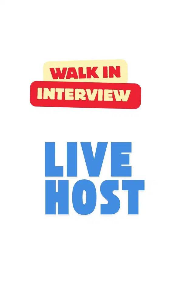 WALK IN INTERVIEW : HOST LIVE (CHAT UNTUK DAPATKAN JADWALNYA)