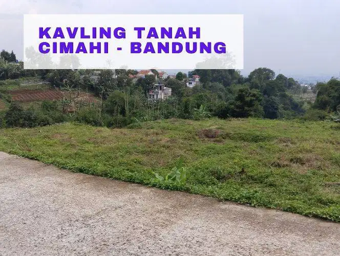 DIJUAL Kavling Tanah SHM  Cimahi Siap Bangun 5 menit ke Tol Pasteur