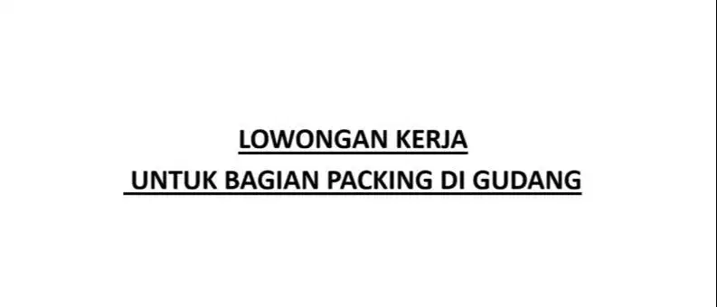 LOWONGAN KERJA UNTUK BAGIAN PACKING DI GUDANG