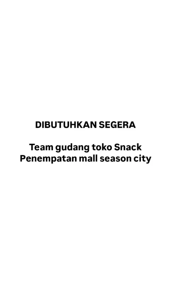 Dibutuhkan segera team gudang penempatan mall season city