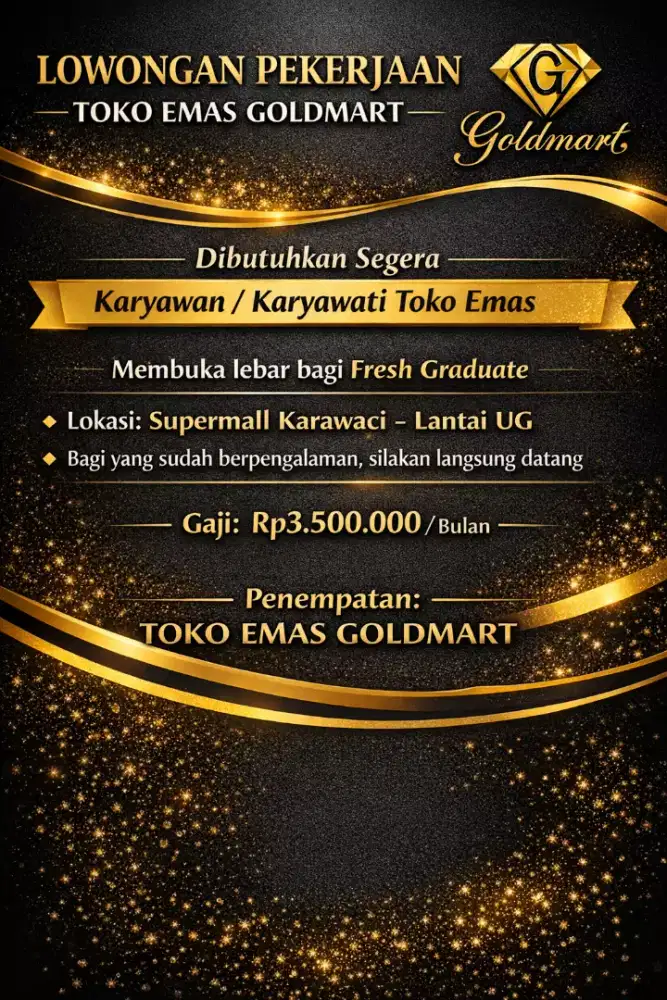 Dibutuhkan karyawati toko emas gold mart