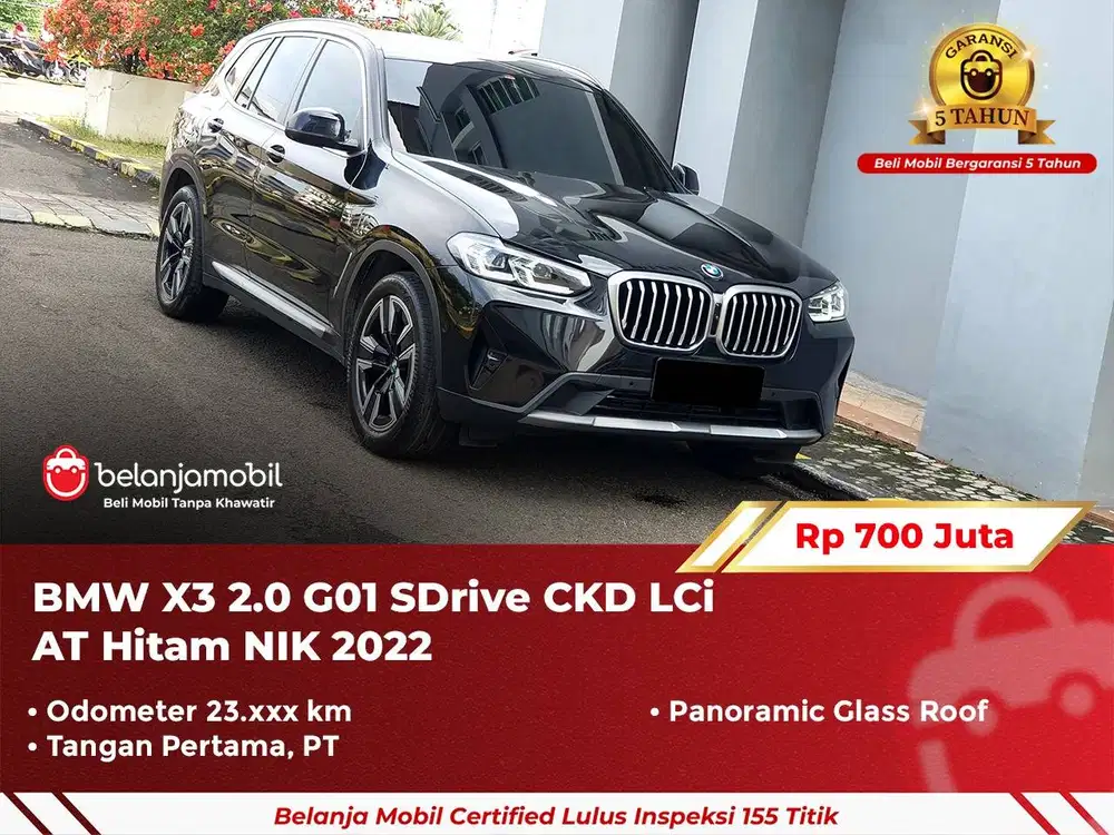 [ GARANSI 5TH ] BMW X3 X 3 2.0 G01 SDrive CKD LCi Panoramic 2022 2023