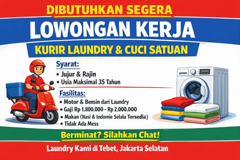 Dibutuhkan segera kurir sekaligus cuci satuan laundry