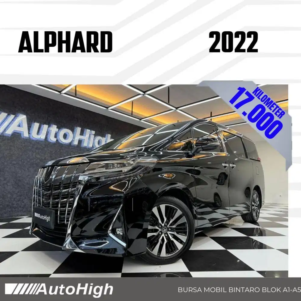 DP10% [Km17.000] Alphard G 2022 Black Reg 2023 #AUTOHIGH