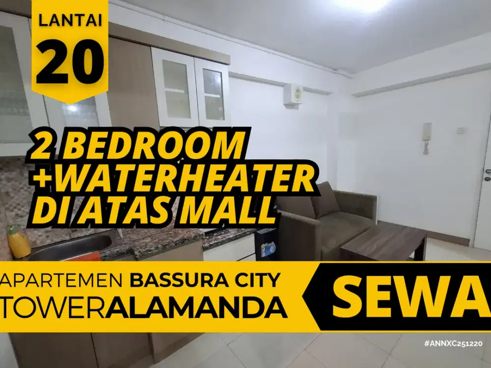 Sewa 2 Bedroom Furnished Ada WaterHeater Di Atas Mall Apartemen Bassura City