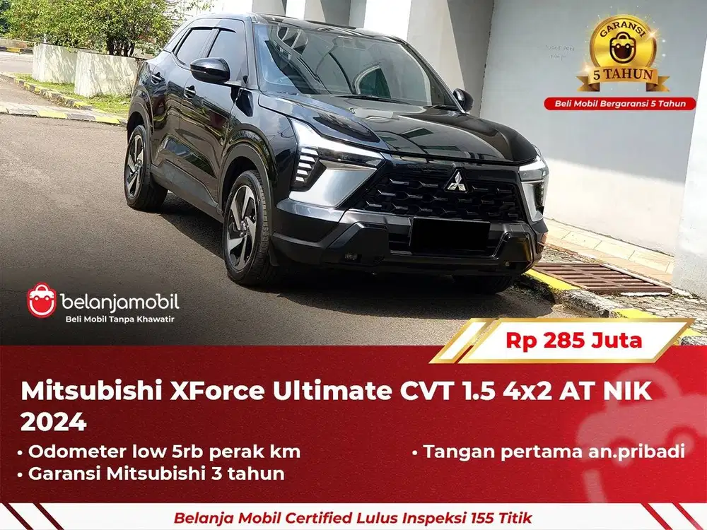[ GARANSI 5TH ] Mitsubishi XForce X Force Ultimate 1.5 AT 2024/2025