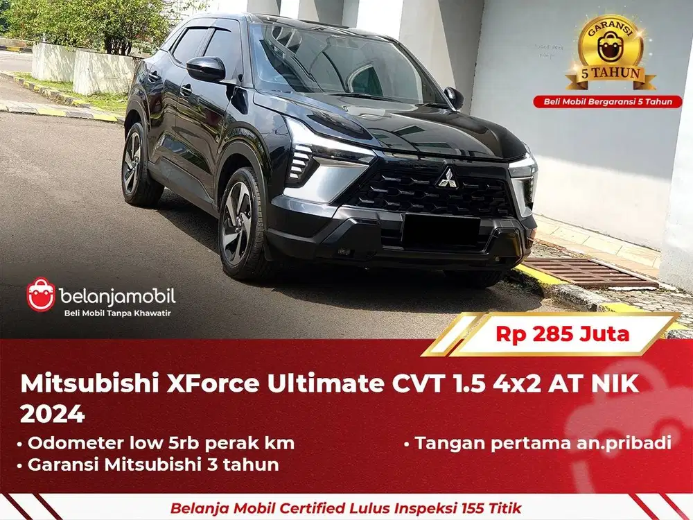 [ GARANSI 5TH ] Mitsubishi XForce X Force Ultimate 1.5 AT 2024/2025