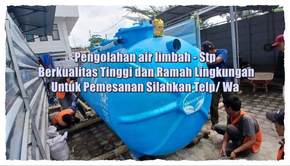 STP Biotech/IPAL Klinik/IPAL Restoran/IPAL Medis/IPAL Industri/Tangki