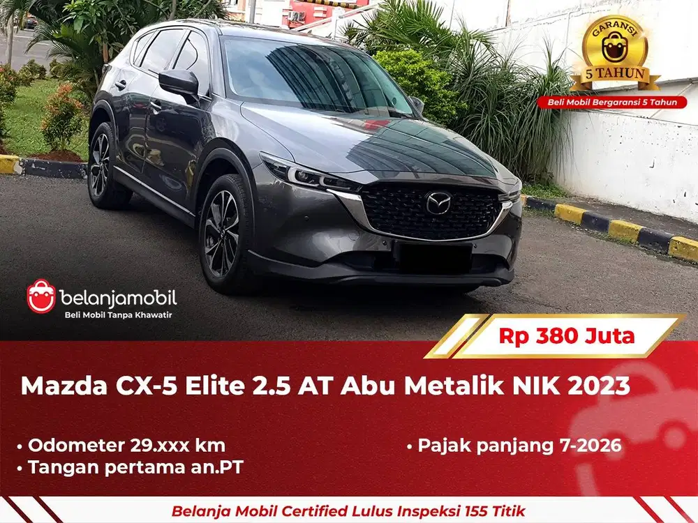 [ GARANSI 5TH ] Mazda CX-5 CX5 CX 5 Elite 2.5 AT 2023 2024