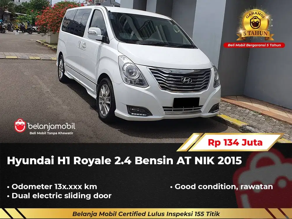 [ GARANSI 5TH ] Hyundai H1 H 1 H-1 Royale 2.4 Bensin AT 2015/2016