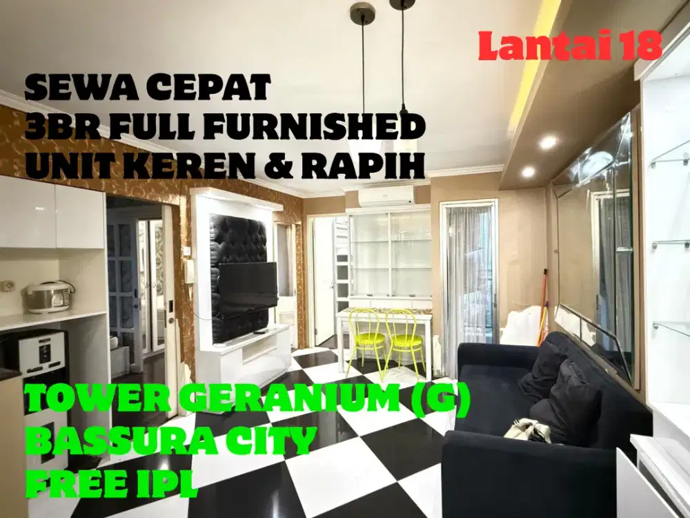 SEWA 3BR FULL FURNISHED TOWER G UNIT KEREN & BAGUS APARTEMEN BASSURA CITY