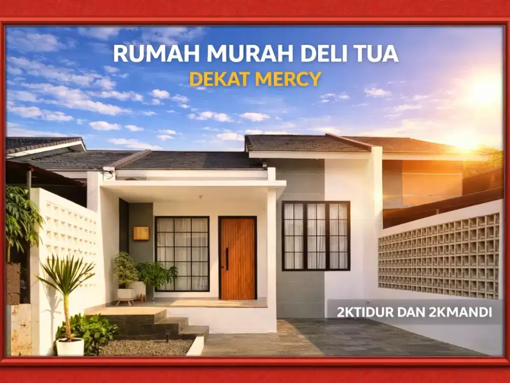 RUMAH STRATEGIS DEKAT KOMP MERCY DELI TUA KAPLING 7X16M2 MUAT 2 MOBIL