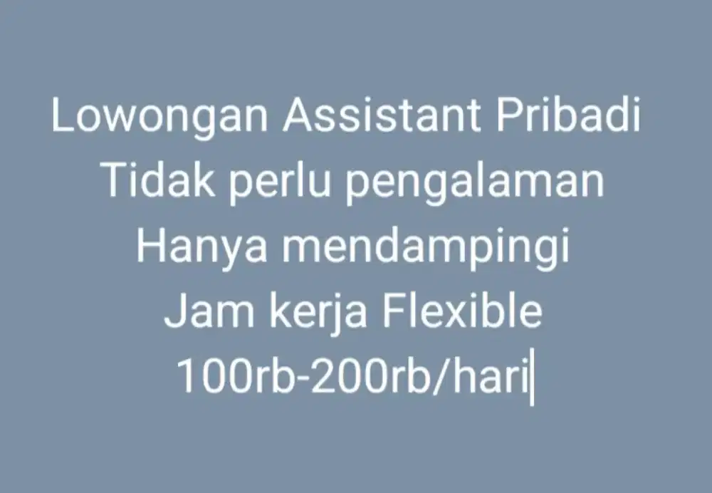 Lowongan Assistant Pribadi Tidak Perlu Pengalaman