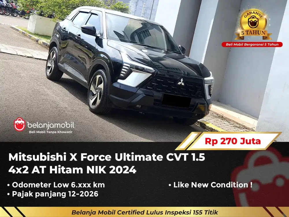 [ GARANSI 5TH ] Mitsubishi XForce X Force Ultimate 1.5 AT 2024/2025