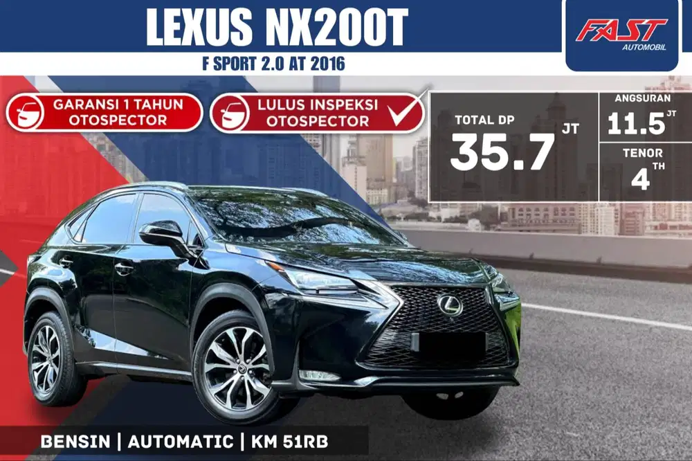 LEXUS NX 200 T F SPORT 2016 2.0 AT PANORAMIC LOW KM.51RB & PAJAK PANJA