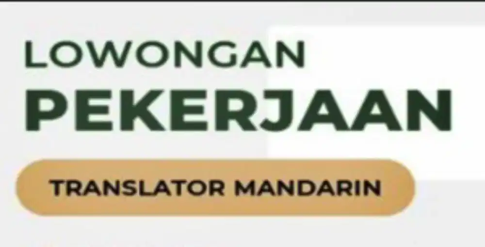 LOKER PENERJEMAH BAHASA MANDARIN