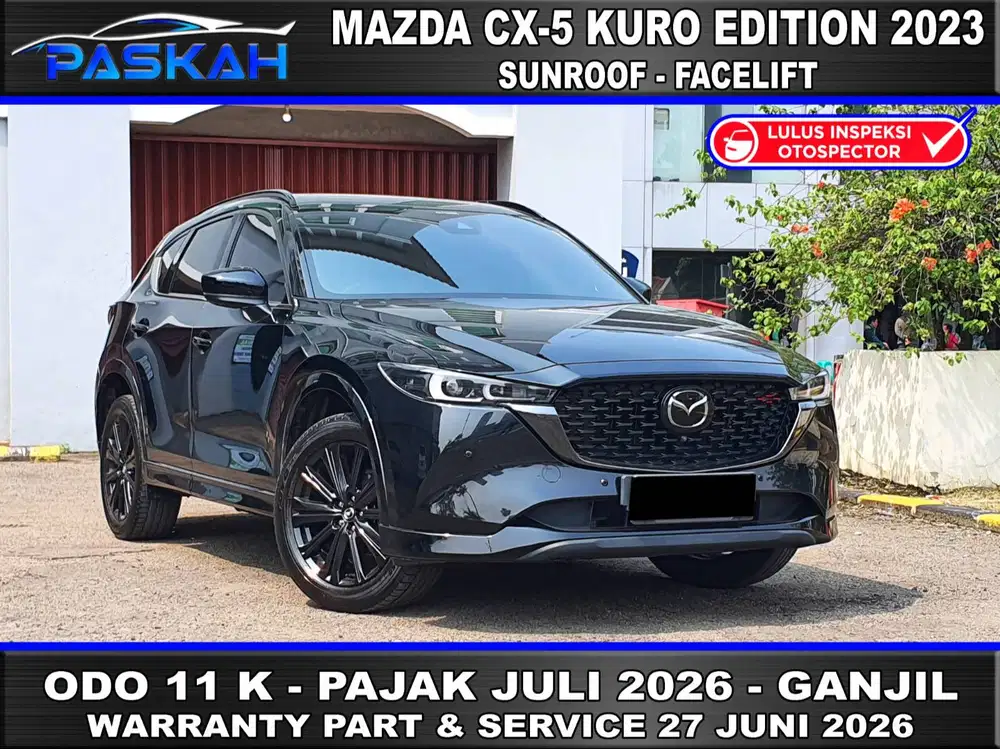 Bunga=4.5% PAJAK=JULI-2026 GANJIL Odo=11k MAZDA CX5 KURO EDITION 2023