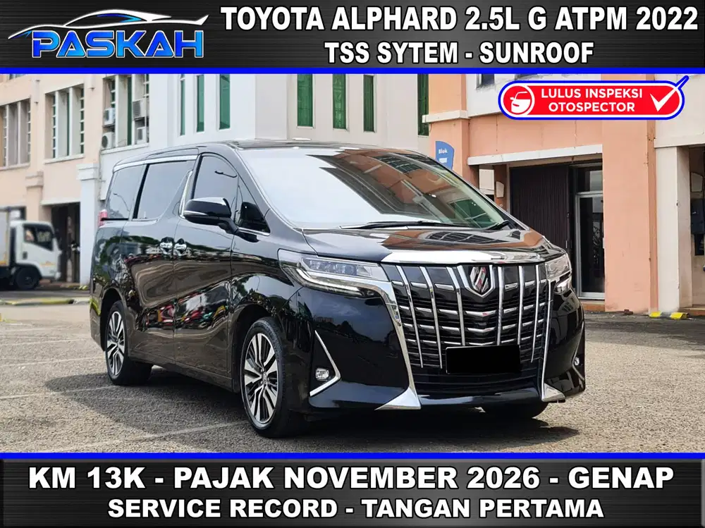 TAX=NOV-2026 Bunga=4% Km=13k Toyota Alphard G ATPM 2022 ALPHARD G 2022