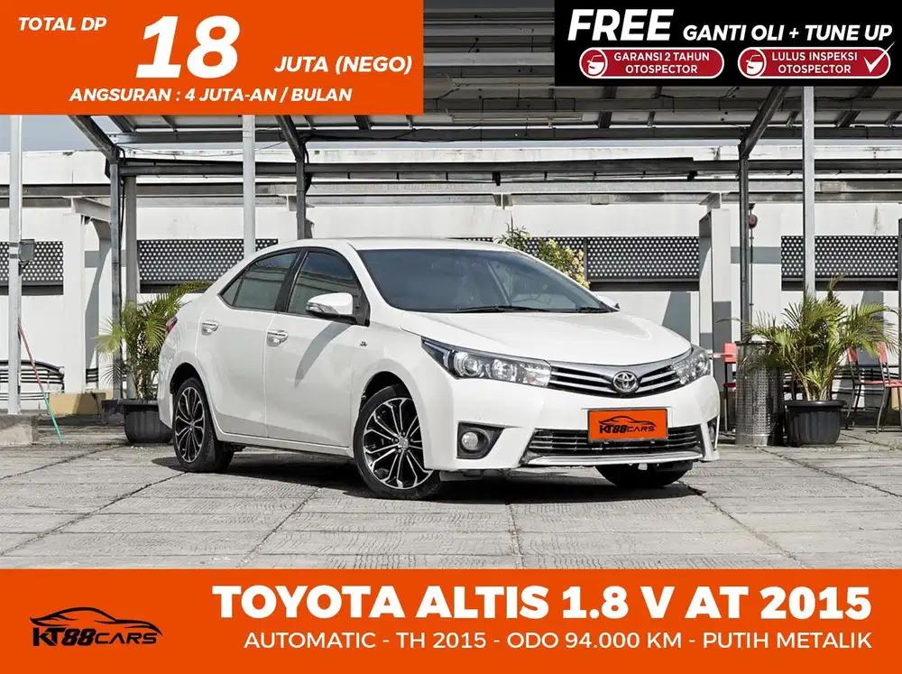 DP 18jt Bergaransi TOYOTA ALTIS 1.8 V AT 2015