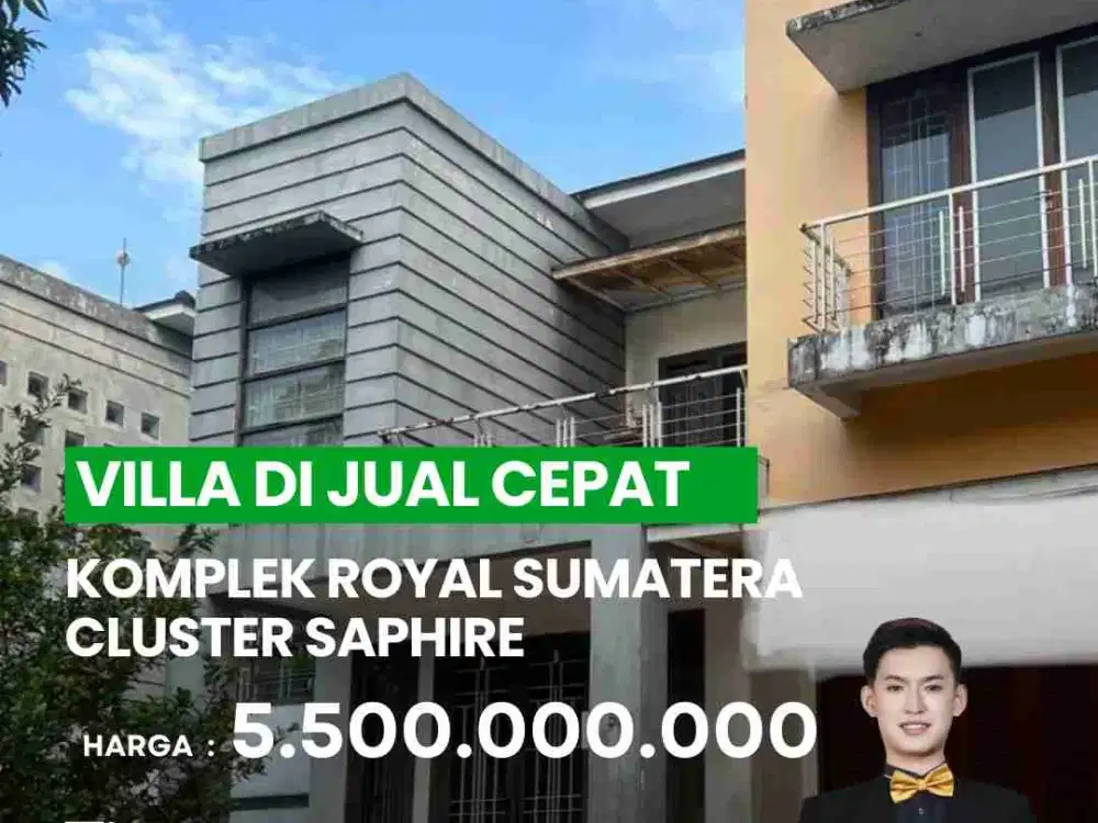 DI JUAL CEPAT VILLA DI KOMPLEK ROYAL SUMATERA CLUSTER SAPHIRE