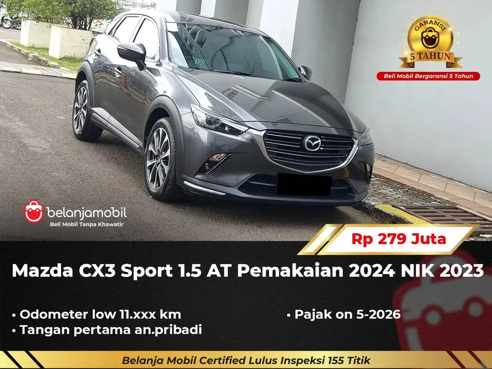 [ GARANSI 5TH ] Mazda CX-3 CX3 CX 3 Sport 1.5 AT 2023/2024