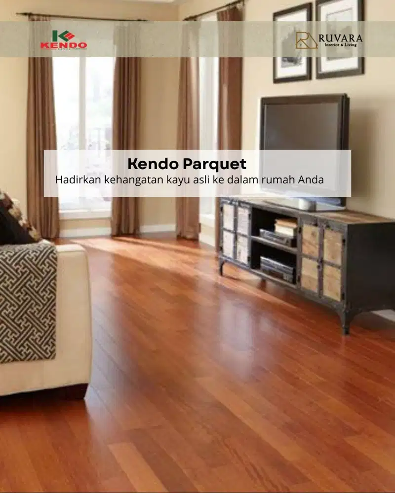 Kendo Parquet – Lantai Kayu Asli Premium untuk Hunian Elegan