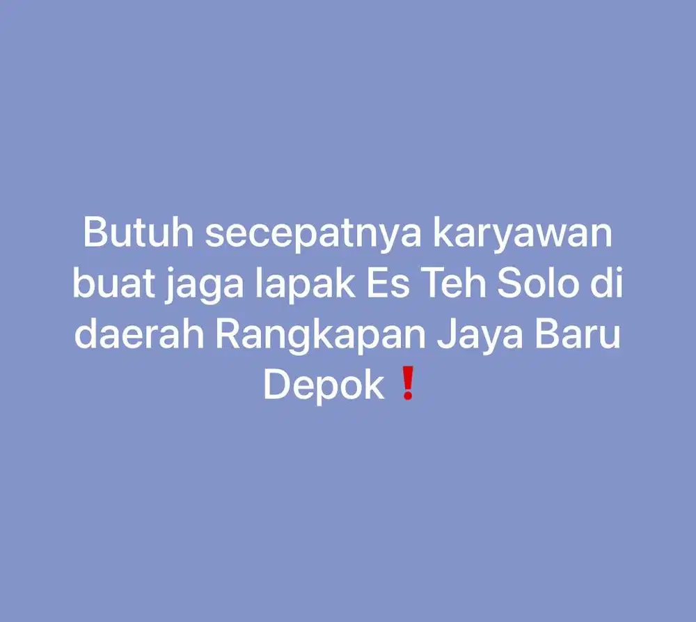 Butuh secepatnya Loker jaga lapak es teh solo