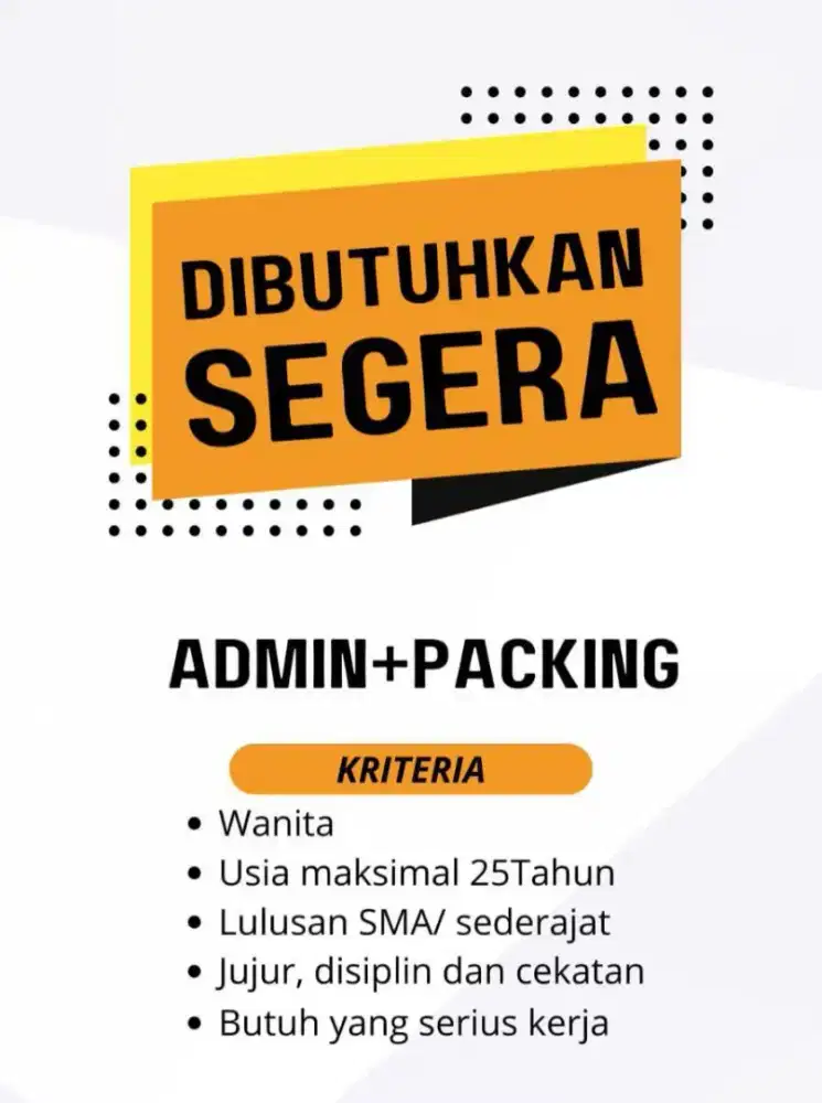 Di butuhkan segara admin dan packing