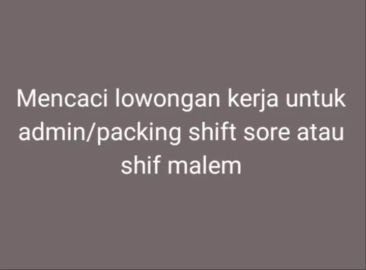 Mencari kerja packing atau admin