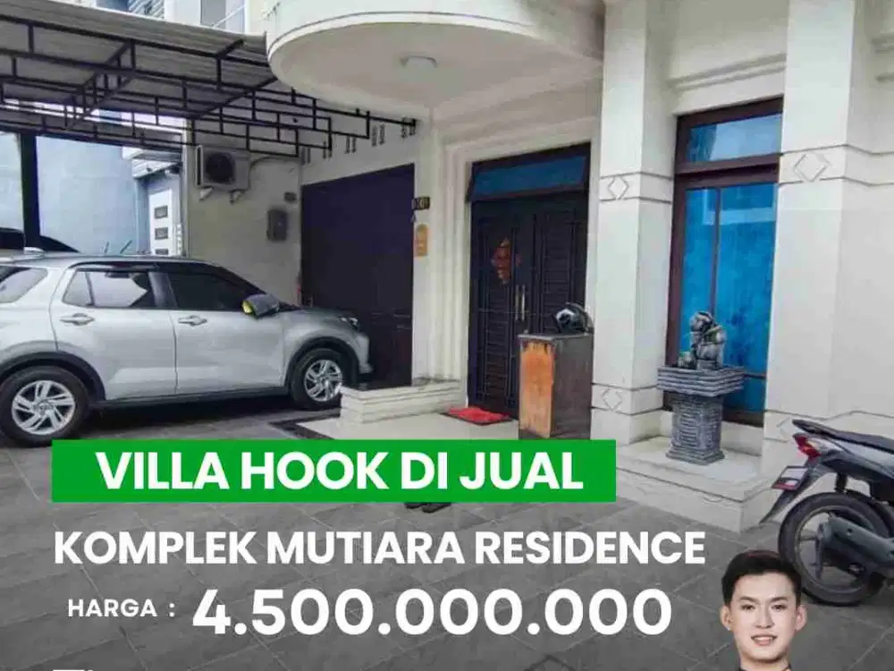 DI JUAL RUMAH VILLA HOOK DI KOMPLEK MUTIARA RESIDENCE