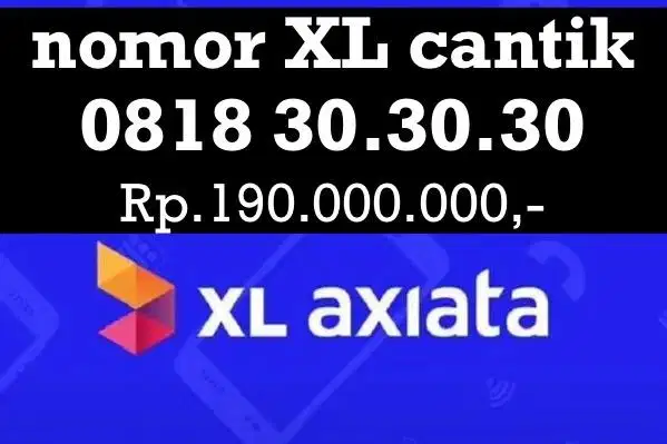 NOMOR CANTIK 30 ,XL bukan telkomsel halo simpati atau mentari indosat
