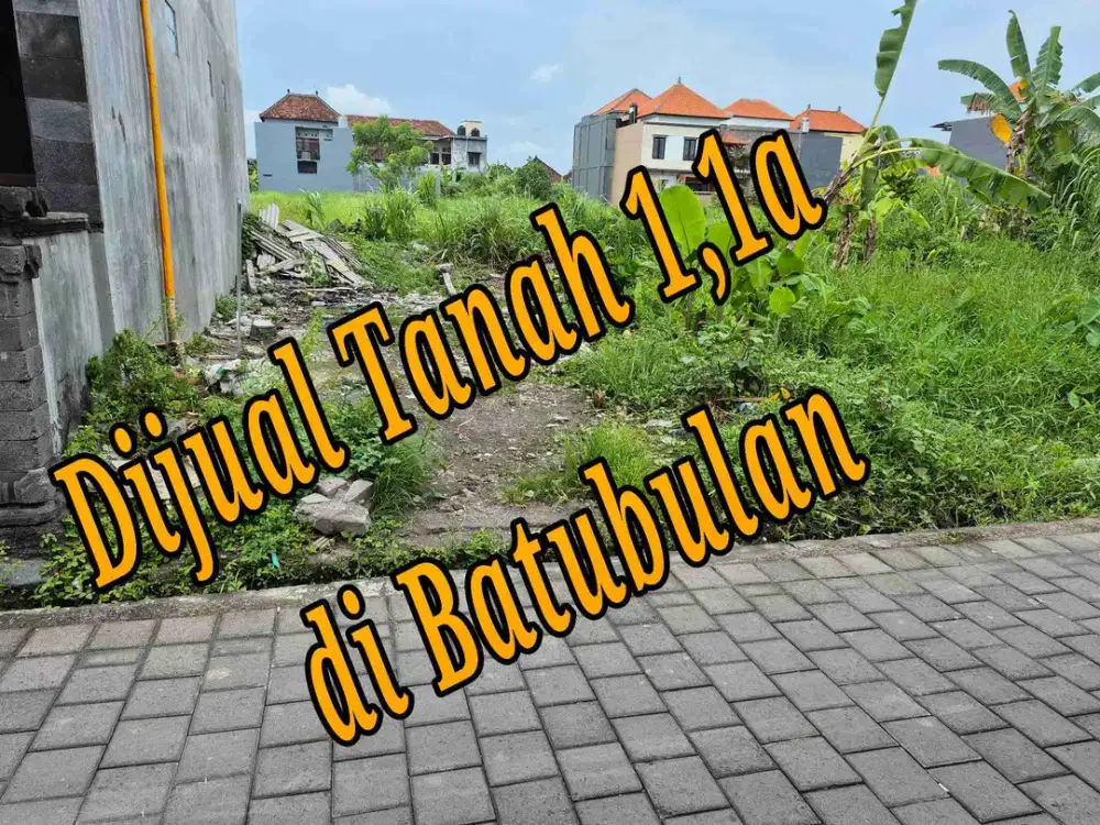 Dijual tanah 1,1a di Jln Batuyang Batubulan Bali