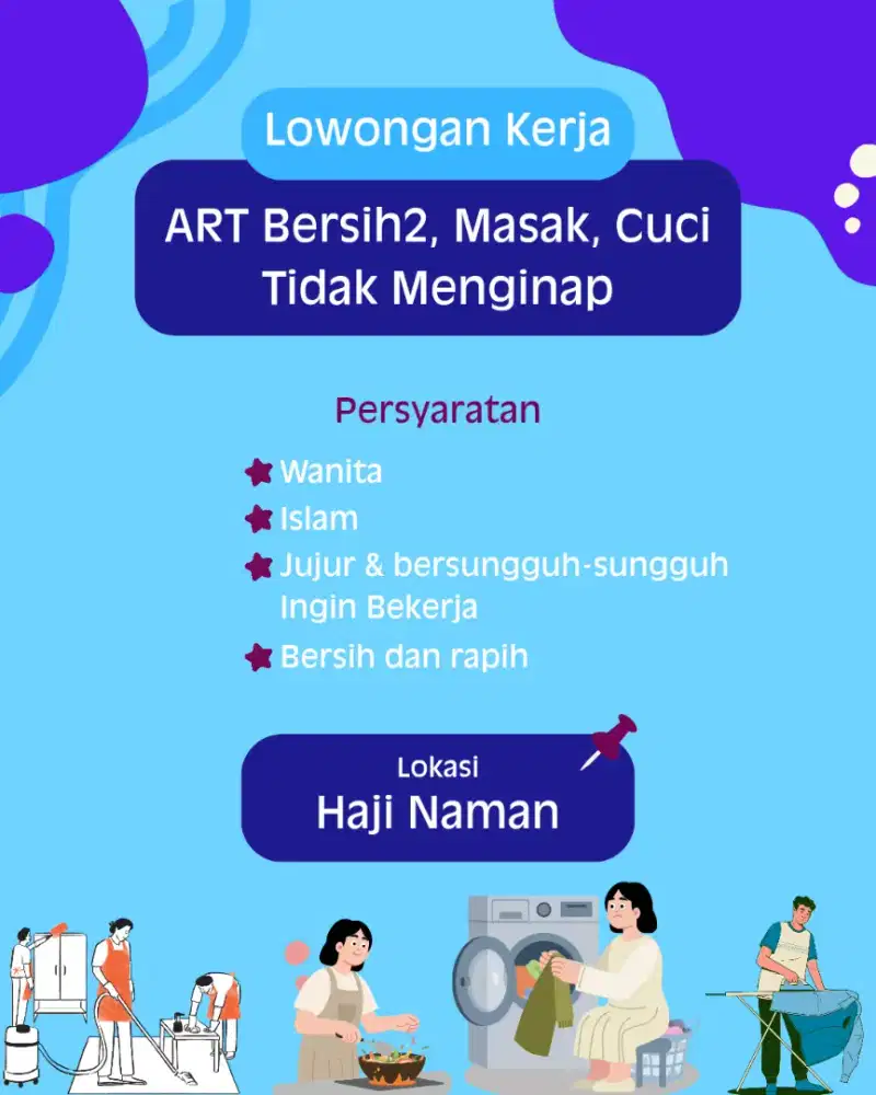 LOWONGAN ART BERSIH2, CUCI SETRIKA, MASAK TIDAK MENGINAP