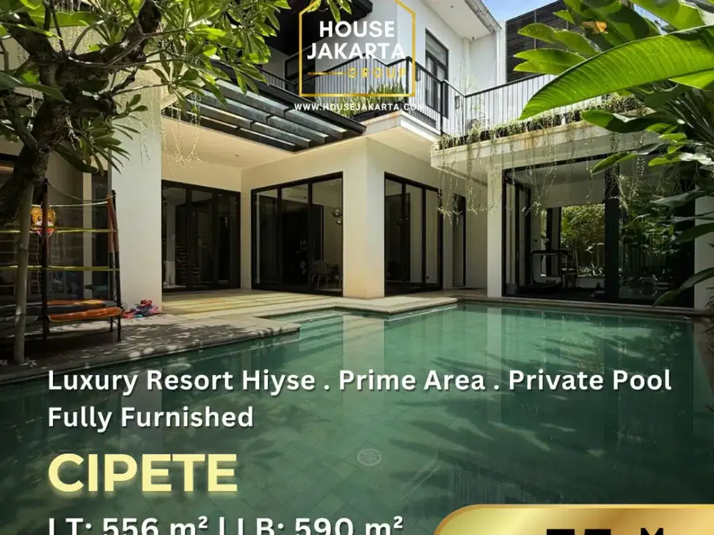 Dijual Rumah Mewah Konsep Resort di Kawasan Eksklusif Cipete – Fully Furnished