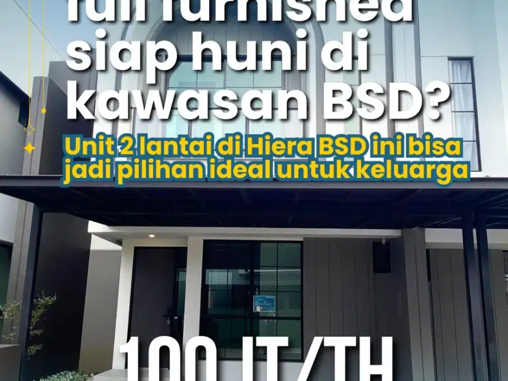 DISEWAKAN  RUMAH FULL FURNISHED   Hiera BSD  2 Lantai
