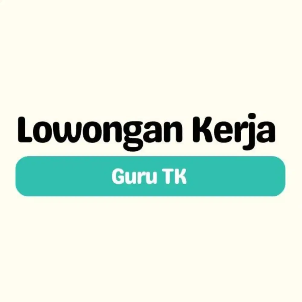 Dibuka Lowongan Pekerjaan Sebagai Guru TK di Bekasi.