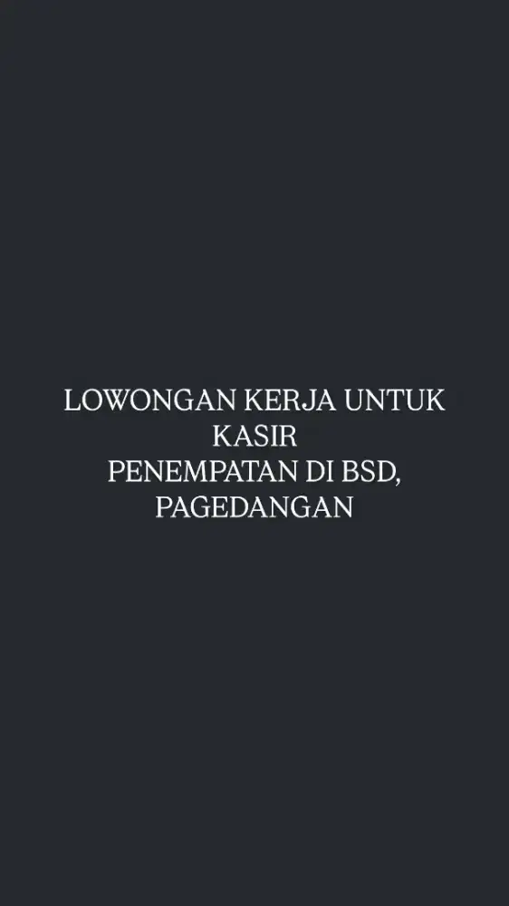 LOWONGAN KERJA KASIR UNTUK PENEMPATAN DI RESTORAN BSD PAGEDANGAN