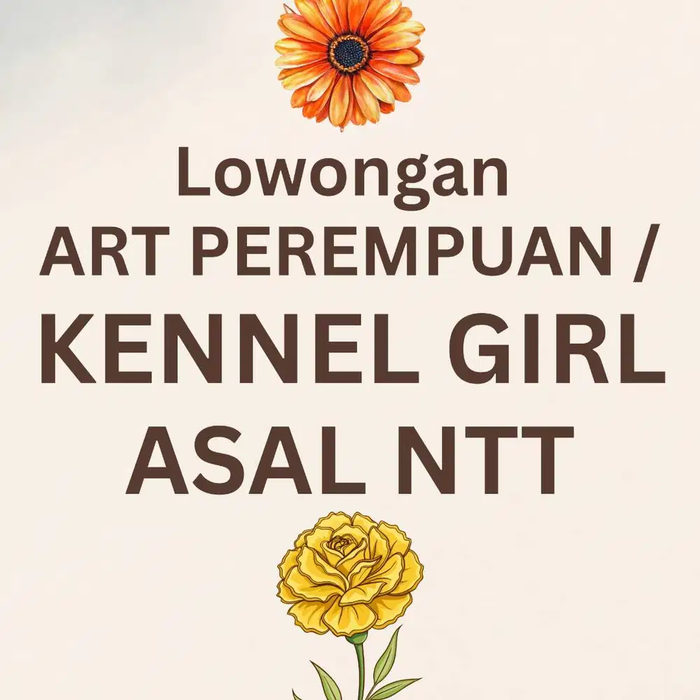 LOWONGAN ART PEREMPUAN ASAL NTT / KENNEL GIRL ASAL NTT