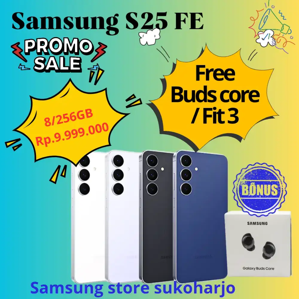 Samsung S25 FE free buds core/ galaxy fit3