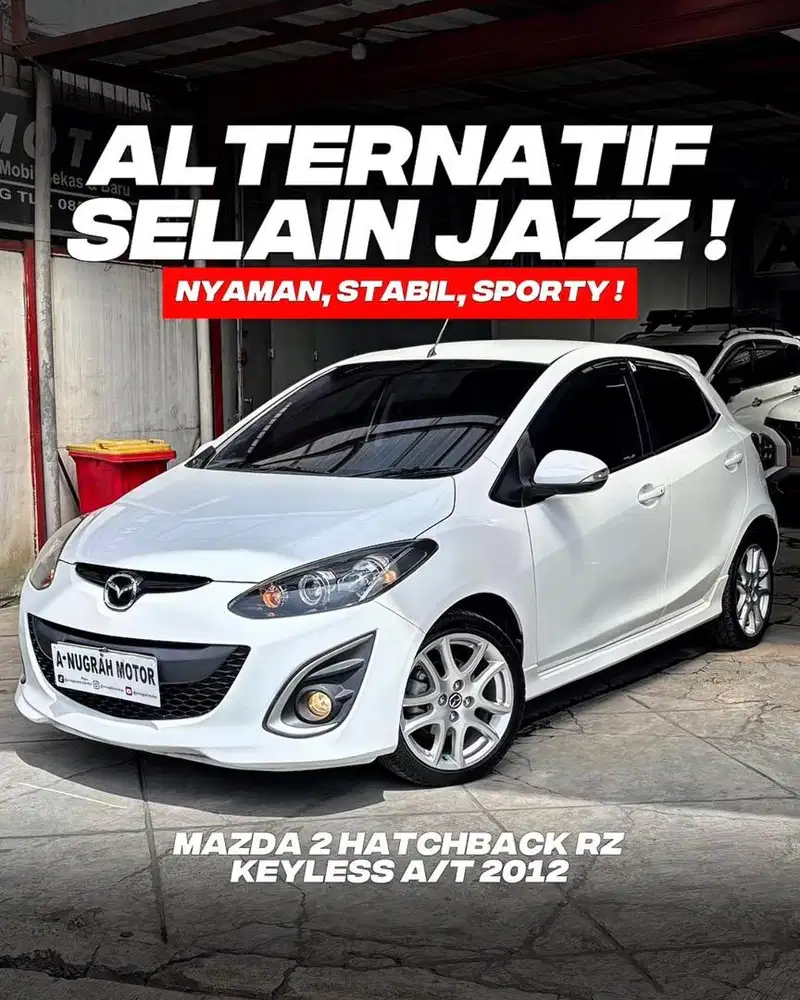 TYPE RZ !! Mazda 2 HATCHBACK MATIC 2012 || ANM