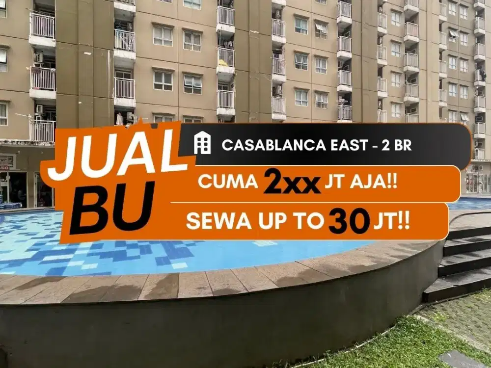 JUAL CEPAT BU APARTEMEN CASABLANCA EAST RESIDENCES 2BR UNFURNISHED