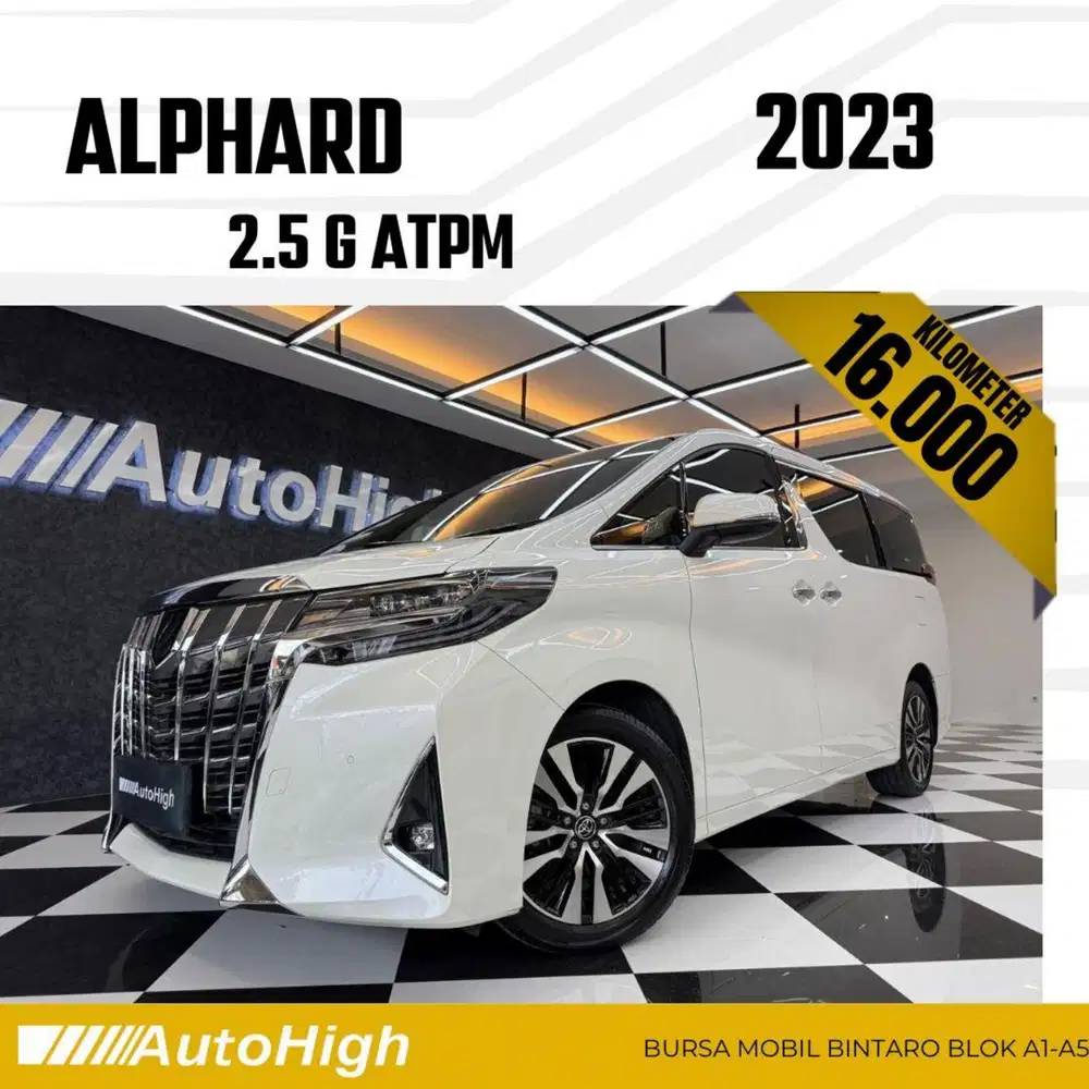 DP10% [Km16.000] Alphard G 2023 White Reg 2022 #AUTOHIGH