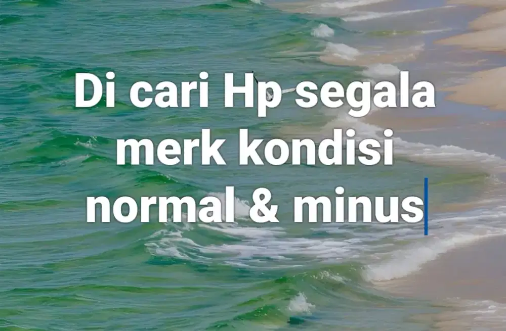 Di cari hp kondisi normal maupun minus