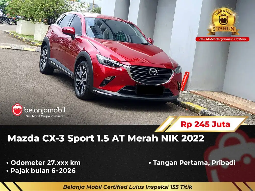 [ GARANSI 5TH ] Mazda CX-3 CX3 CX 3 Sport 1.5 AT 2022/2023
