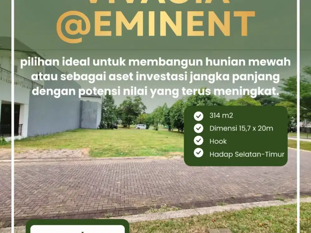 Kavling strategis di kawasan Vivacia  The Eminent, cocok untuk pembangunan hunian mewah atau investasi jangka panjang