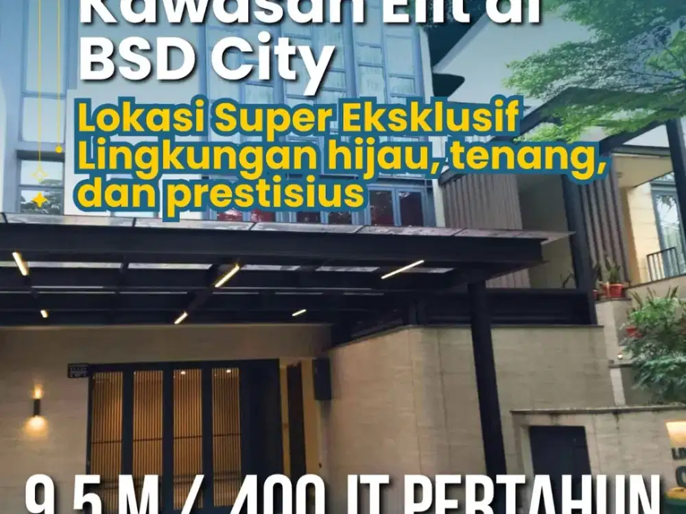 DIJUAL atau DISEWAKAN RUMAH PREMIUM  Navapark  Cluster Lancewood BSD City  Lokasi Super Eksklusif Lingkungan hijau tenang